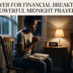 3AM Prayer for Financial Breakthrough: Powerful Midnight Prayers