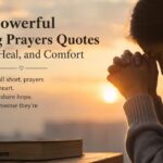 52+ Powerful Sending Prayers Quotes to Uplift, Heal, and Comfort