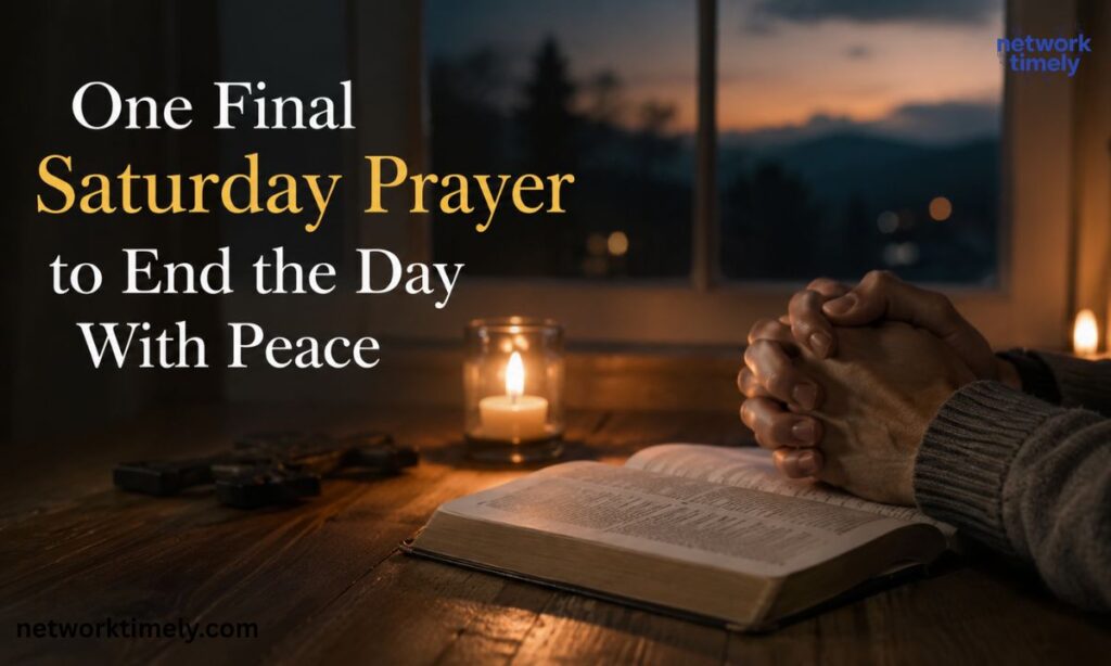 One Final Saturday Prayer to End the Day With Peace