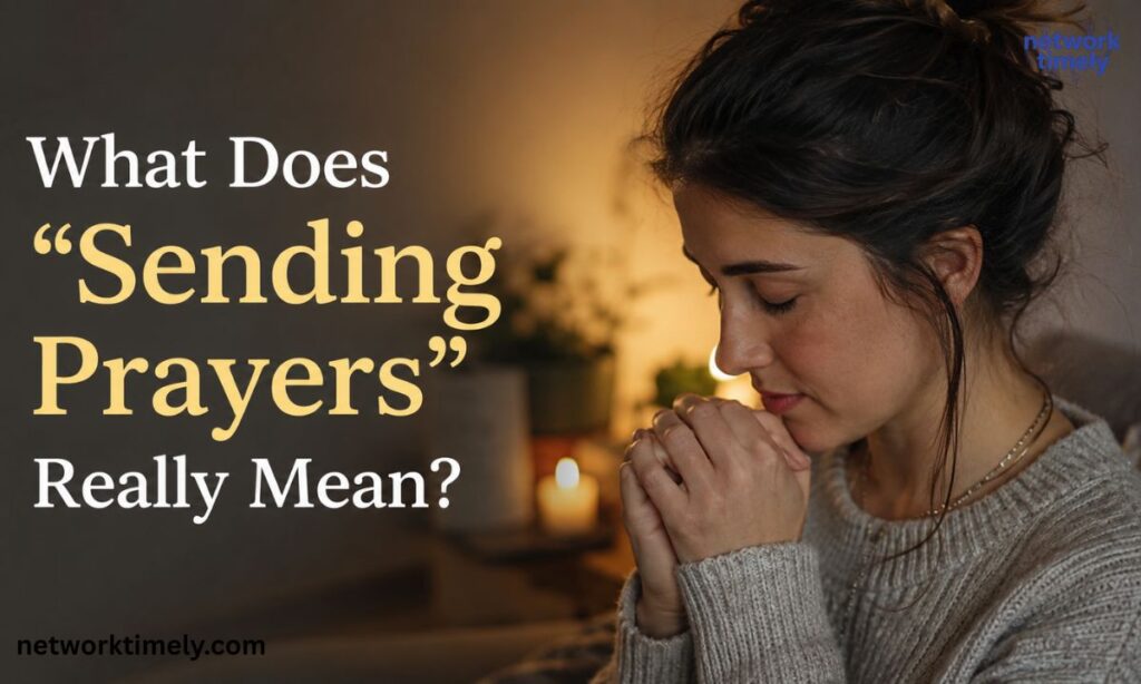 What Does “Sending Prayers” Really Mean?