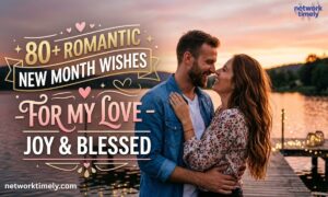 80+ Romantic New Month Wishes for My Love - Joy & Blessed